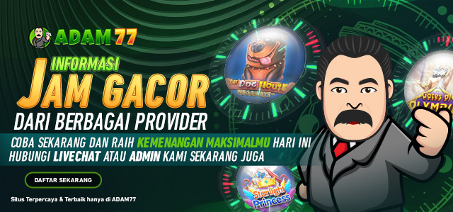 INFO JAM GACOR ADAM77